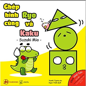 [Download Sách] Sách Ehon Chủ Đề Hình Khối- Ghép hình cùng Ryo và Kaku - Ehon Nhật Bản dành cho bé từ 0 - 6 tuổi