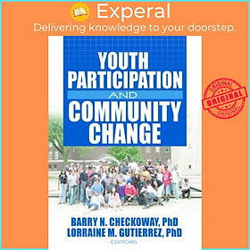 Sách - Youth Participation and Community Change by Barry Checkoway (UK edition, paperback)