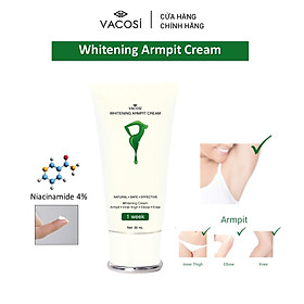 Kem dưỡng Sáng da Vùng da dưới cánh tay VACOSI WHITENING ARMPIT CREAM 30mL