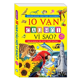 Sách - 10 vạn câu hỏi vì sao - bìa mềm