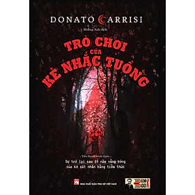 TRÒ CHƠI CỦA KẺ NHẮC TUỒNG – Donato Carrisi – Hoàng Anh dịch – NXB Phụ Nữ Việt Nam (bìa mềm)