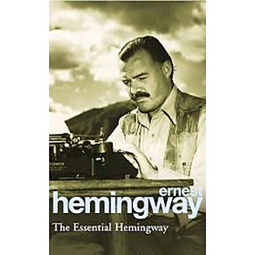 The Essential Hemingway