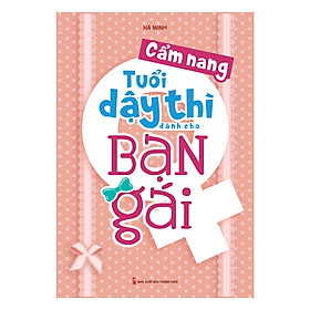 Hình ảnh sách Sách: Cẩm Nang Tuổi Dậy Thì Dành Cho Bạn Gái (Tái Bản)