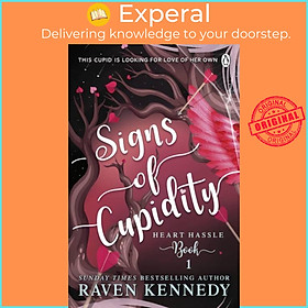 Sách - Signs of Cupidity - The sizzling romance from the bestselling author of  by Raven Kennedy (UK edition, paperback)