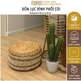 Đôn ngồi lục bình URSPACE hình trụ ngồi bàn sofa trang trí decor D40 x H20 cm/ HYACINTH CUSHION D40 x H20