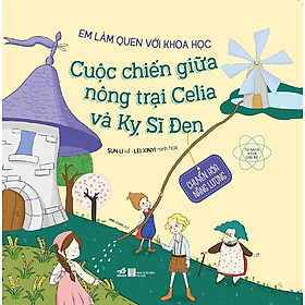 Em Làm Quen Với Khoa Học - Cuộc Chiến Giữa Nông Trại Celia Và Kỵ Sĩ Đen