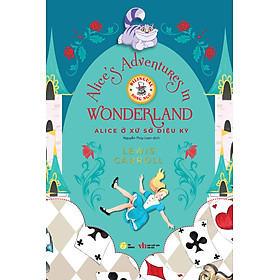 Alice ở xử sở diệu kỳ - Truyện song ngữ thiếu nhi Alice's Adventures in Wonderland tặng kèm audio & note từ vựng - HG Books