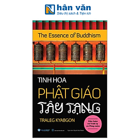 The Essence Of Buddhism - Tinh Hoa Phật Giáo Tây Tạng