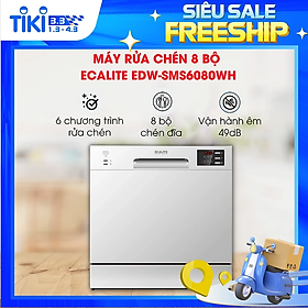 Mua  Chỉ Giao HCM - Freeship - Hỗ Trợ Lắp Đặt   Máy rửa chén Ecalite EDW-SMS6080WH (Trắng) - 8 Bộ - Lắp đặt bàn - Hàng Chính Hãng - Hỗ Trợ Trả Góp