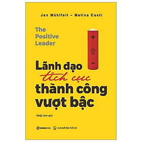 Lãnh đạo tích cực - thành công vượt bậc