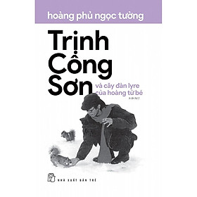 Sách-Trịnh Công Sơn Và Cây Đàn Lyre Của Hoàng Tử Bé