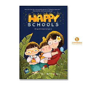 Happy School – Mỗi ngày đến trường là một ngày vui - Thái Hà Books