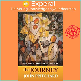 Sách - The Journey - With Jesus To Jerusalem And The Cross by John Pritchard (UK edition, paperback)