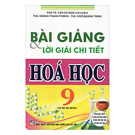 Bài Giảng Và Lời Giải Chi Tiết Hoá Học 9