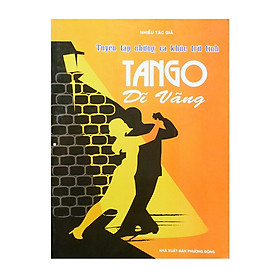 Tuyển Tập Những Ca Khúc Trữ Tình - Tango Dĩ Vãng