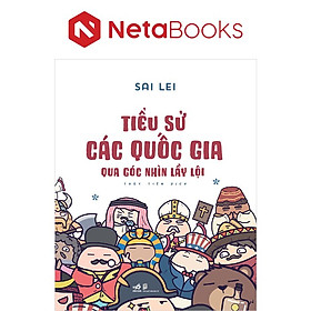Tiểu Sử Các Quốc Gia Qua Góc Nhìn Lầy Lội