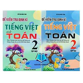 Combo 2 cuốn Đề Kiểm Tra Định Kì Tiếng Việt Và Toán 2