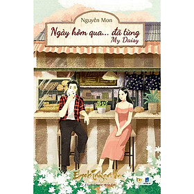 Cuốn Sách – Ngày hôm qua đã từng – My Daisy