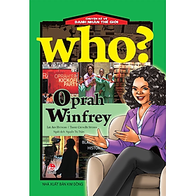 Sách - Who Chuyện kể về danh nhân thế giới - OPRAH WINFREY