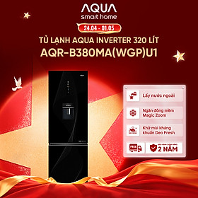 Tủ lạnh Aqua Inverter 320 lít AQR-B380MA(WGP)U1 - Bảo hành 2 năm - Freeship toàn quốc - Hàng chính hãng