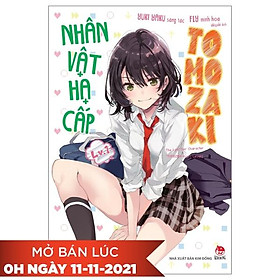 [Download Sách] Nhân Vật Hạ Cấp Tomozaki - Tập 1 - Bản Giới Hạn - Tặng Kèm Thẻ Normal + Thẻ Rare + Kẹp Sách