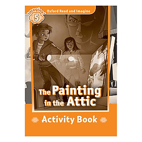 [Download Sách] Oxford Read And Imagine Level 5: The Painting in the Attic (Activity Book)