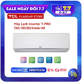 Mua Máy lạnh Inverter TCL TAC-10CSD/XA66-WIFI - 1 HP -10.000 BTU công nghệ Turbo - Hàng chính hãng