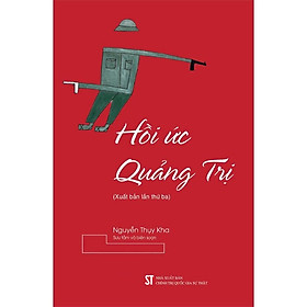 Hồi Ức Quảng Trị (Tác giả: Nguyễn Thụy Kha)