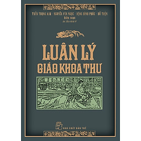 [Download Sách] Luân Lý Giáo Khoa Thư (Tái Bản)