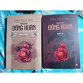 Công Chúa Đồng Xuân - Trần Thuỳ Mai (Tiểu thuyết lịch sử - Trọn bộ 2 tập)