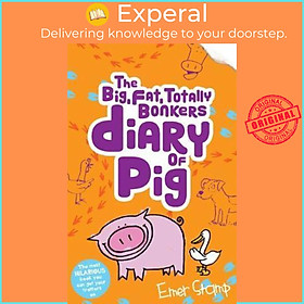 Sách - The (big, fat, totally bonkers) Diary of Pig by Emer Stamp (UK edition, paperback)