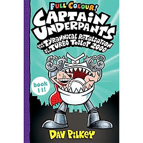 Hình ảnh sách Captain Underpants #11: Captain Underpants and the Tyrannical Retaliation of the Turbo Toilet 2000 (Color Edition)