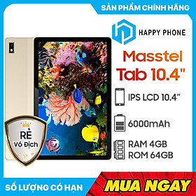 Máy tính bảng Masstel Tab 10.4" (4GB/64GB) - Hàng chính hãng - ĐÃ KÍCH HOẠT BẢO HÀNH ĐIỆN TỬ