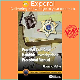 Sách - Practical Cold Case Homicide Investigations Procedural Manual by Richard H. Walton (UK edition, hardcover)