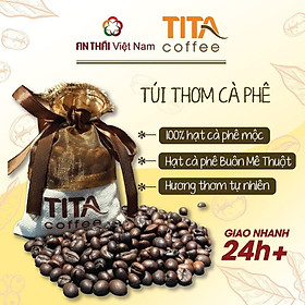 Túi thơm cà phê Tita Coffee-Dùng để treo xe, bàn làm việc, phòng khách-100% hạt rang-Hương thơm tự nhiên