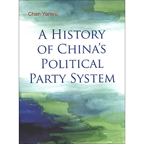Nơi bán A History of China\'s Political Party System - Giá Từ -1đ