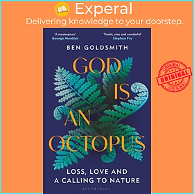 Sách - God Is An Octopus - Loss, Love and a Calling to Nature by Ben Goldsmith (UK edition, hardcover)