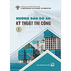 [Download Sách] Hướng Dẫn Đồ Án Kỹ Thuật Thi Công 1