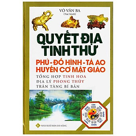Sách Quyết Địa Tinh Thư - Phú - Đồ Hình Tả Ao - Huyền Cơ Mật Giáo