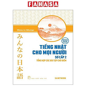 Tiếng Nhật Cho Mọi Người - Trình Độ Sơ Cấp 2 - Tổng Hợp Các Bài Tập Chủ Điểm (Bản Mới) (Tái Bản 2023)