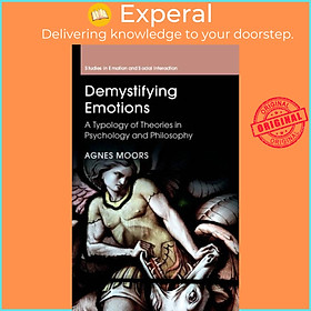 Sách - Demystifying Emotions - A Typology of Theories in Psychology and Philosoph by Agnes Moors (UK edition, hardcover)