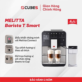 Mua Máy pha cà phê tự động Melitta Barista T Smart - Hàng nhập khẩu chính hãng 100% từ thương hiệu Melitta  Đức