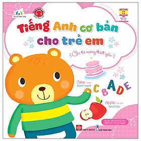 Tiếng Anh Cơ Bản Cho Trẻ Em - Các Từ Vựng Thiết Yếu