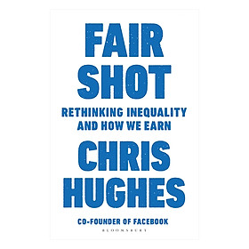 Ảnh bìa Fair Shot Rethinking Inequality and How We Earn