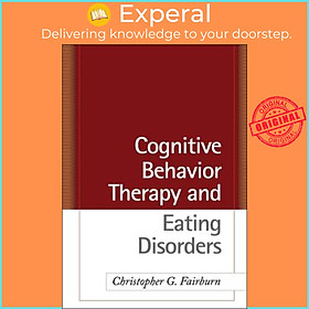 Sách - Cognitive Behavior Therapy and Eating Disorders by Christopher G Fairburn (US edition, hardcover)