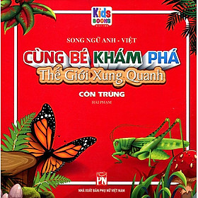 Sách Cùng Bé Khám Phá Thế Giới Xung Quanh - Côn Trùng (Song ngữ Anh-Việt)