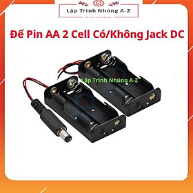 Mua  Lập Trình Nhúng A-Z  G39  Đế Pin AA 2 Cell Có/Không Jack DC