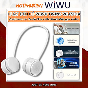 Quạt đeo cổ turbo siêu mát không cánh Pin 1600 mAh hiệu WIWU Twins Wi-FS014 -hạn chế tiếng ồn, siêu nhẹ, đeo êm, công thái học, tích điện sạc, mini cầm tay - hàng nhập khẩu - Twins Wi-FS014