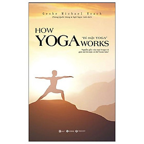 Hình ảnh sách How Yoga Works: Bí Mật Yoga