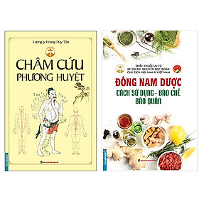 Download sách Combo Đông Nam Dược (Cách Sử Dụng - Bào Chế - Bảo Quản)+Châm Cứu Phương Huyệt (Bìa Mềm)